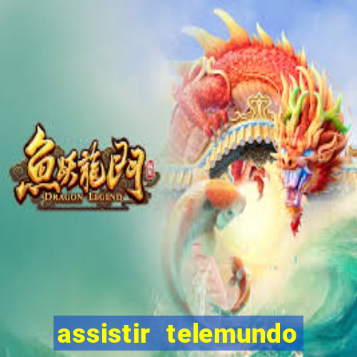 assistir telemundo no brasil